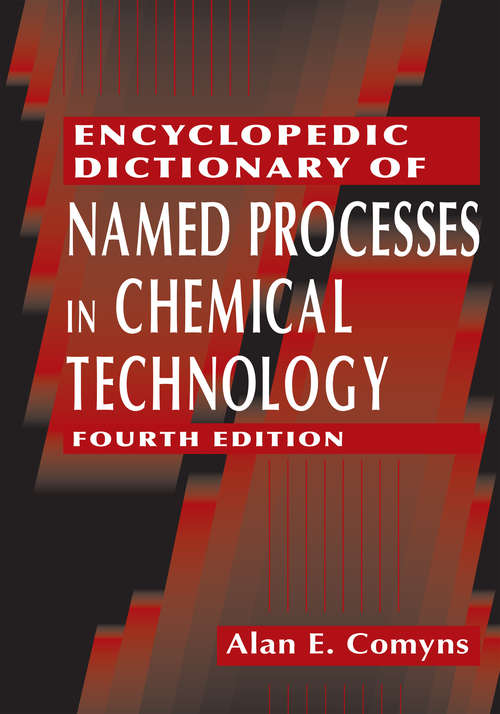 Book cover of Encyclopedic Dictionary of Named Processes in Chemical Technology (4)