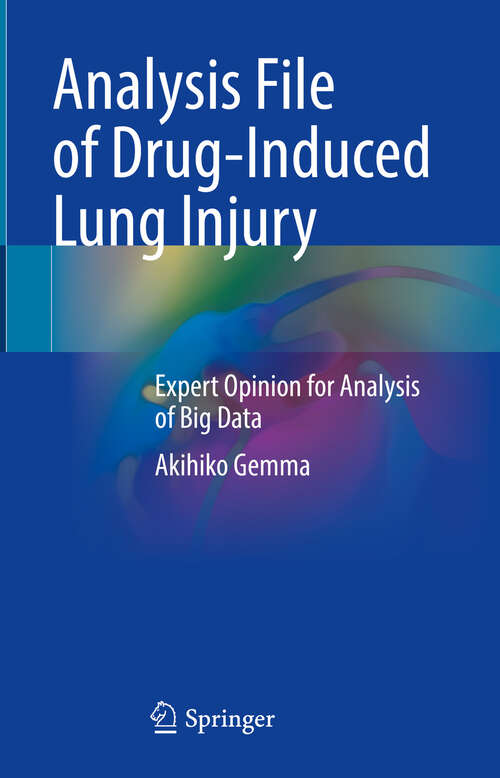 Book cover of Analysis File of Drug-Induced Lung Injury: Expert Opinion for Analysis of Big Data (2024)