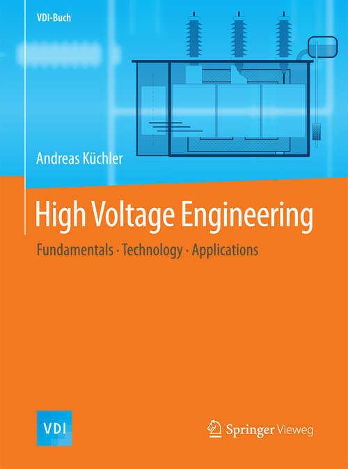 Book cover of High Voltage Engineering: Fundamentals - Technology - Applications (5th ed. 2018) (VDI-Buch)