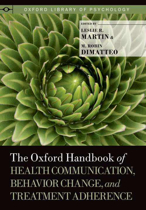 Book cover of The Oxford Handbook of Health Communication, Behavior Change, and Treatment Adherence (Oxford Library of Psychology)