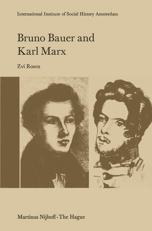 Book cover of Bruno Bauer and Karl Marx: The Influence of Bruno Bauer on Marx’s Thought (1977) (Studies in Social History #2)