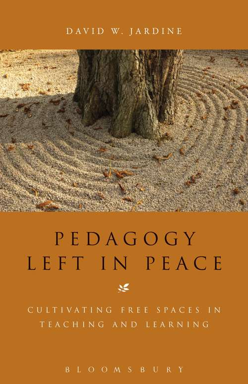 Book cover of Pedagogy Left in Peace: Cultivating Free Spaces in Teaching and Learning