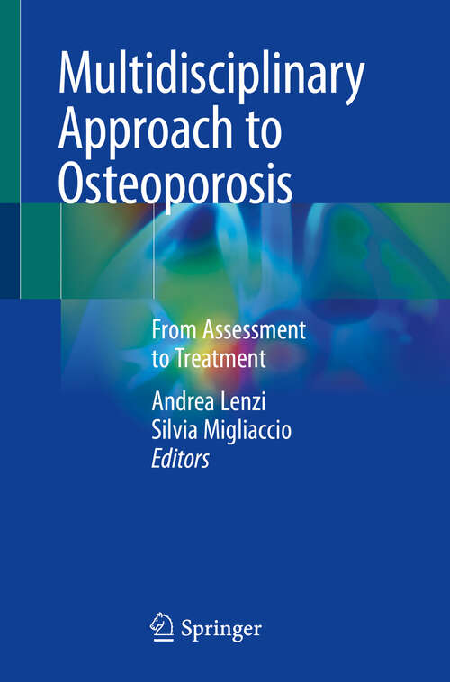 Book cover of Multidisciplinary Approach to Osteoporosis: From Assessment to Treatment (1st ed. 2018)