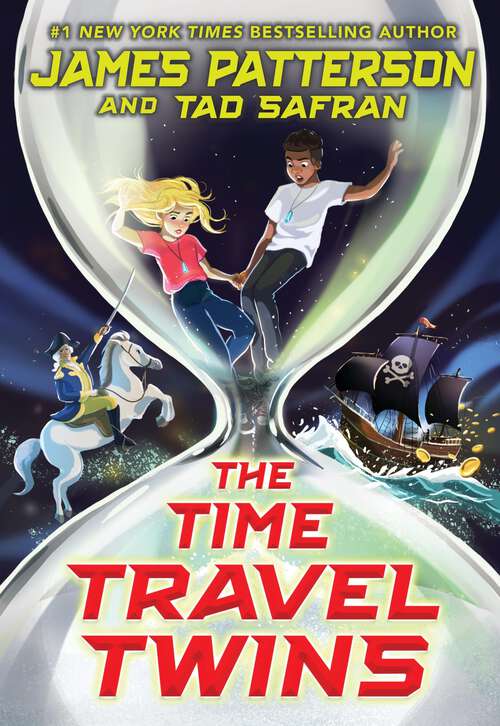 Book cover of The Time Travel Twins: A time-travelling adventure story from the bestselling author of the Middle School series