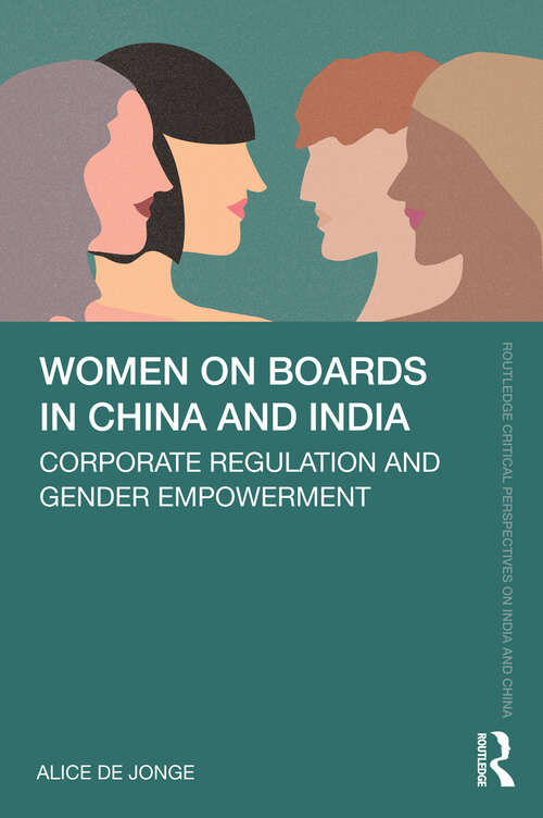 Book cover of Women on Boards in China and India: Corporate Regulation and Gender Empowerment (Routledge Critical Perspectives on India and China)