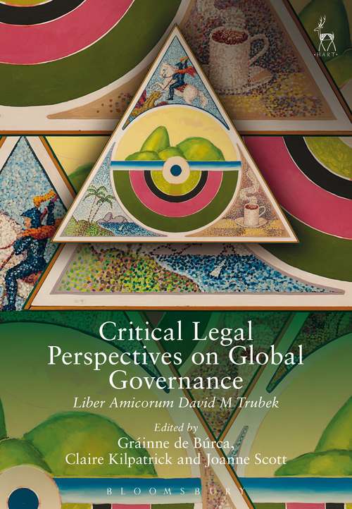 Book cover of Critical Legal Perspectives on Global Governance: Liber Amicorum David M Trubek