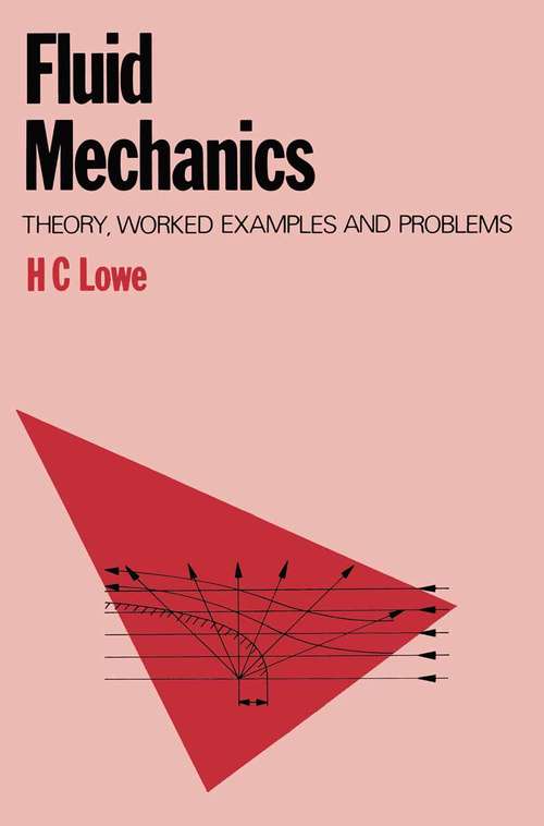 Book cover of Fluid Mechanics: Theory, Worked Examples And Problems (1st ed. 1979)