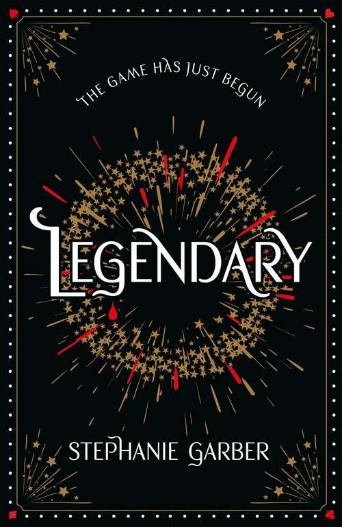 Book cover of Legendary: The magical Sunday Times bestselling sequel to Caraval (Caraval #2)