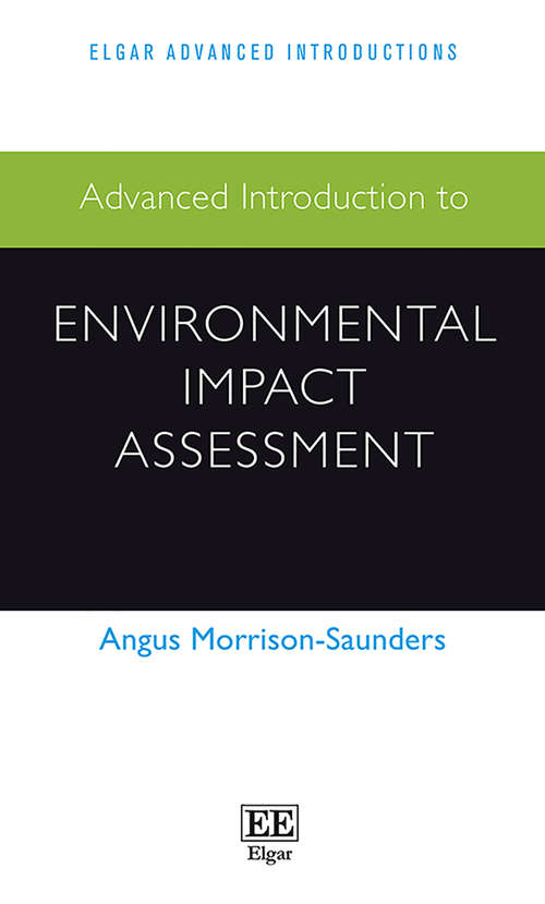 Book cover of Advanced Introduction to Environmental Impact Assessment (Elgar Advanced Introductions series)