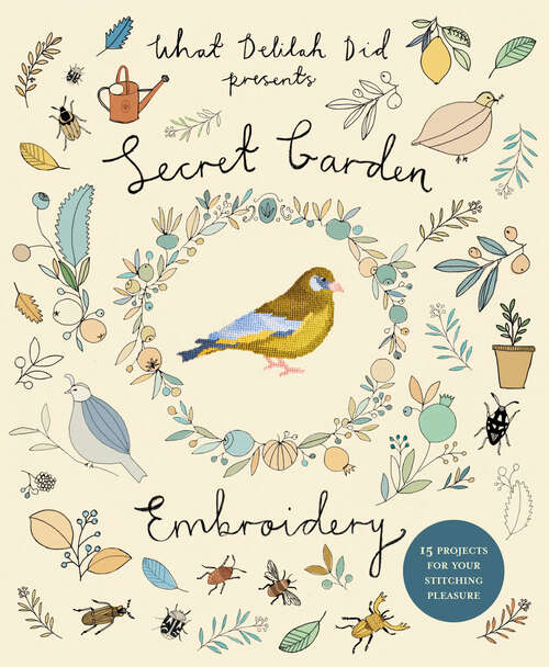 Book cover of Secret Garden Embroidery: 15 Projects For Your Stitching Pleasure (ePub edition)