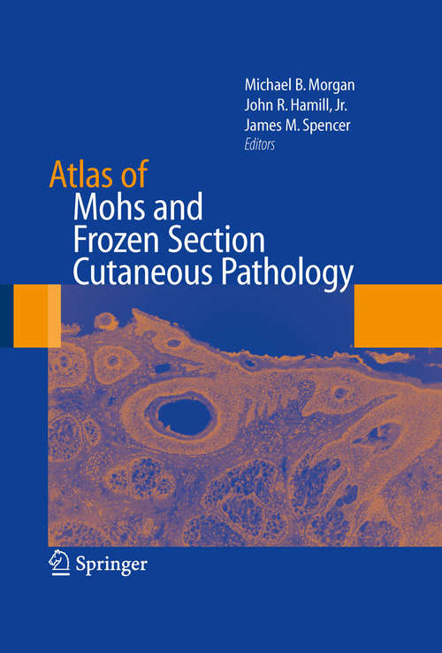 Book cover of Atlas of Mohs and Frozen Section Cutaneous Pathology (2010)