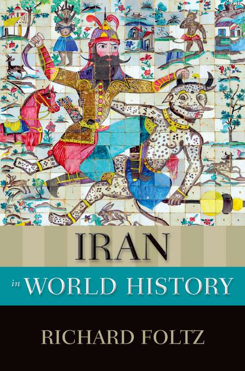 Book cover of Iran in World History (New Oxford World History)