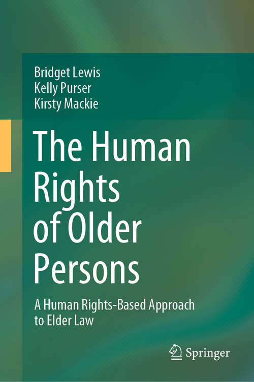 Book cover of The Human Rights of Older Persons: A Human Rights-Based Approach to Elder Law (1st ed. 2020)