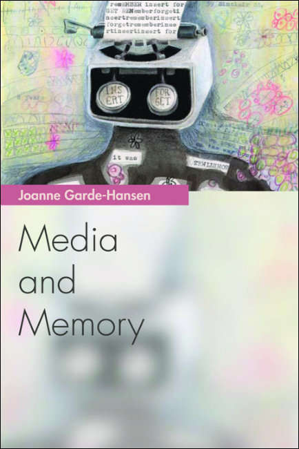 Book cover of Media and Memory: Theory And Practice For Communities, Social Movements And Institutions (Media Topics)