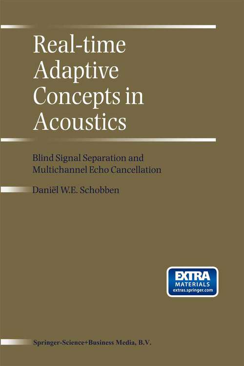 Book cover of Real-Time Adaptive Concepts in Acoustics: Blind Signal Separation and Multichannel Echo Cancellation (2001)