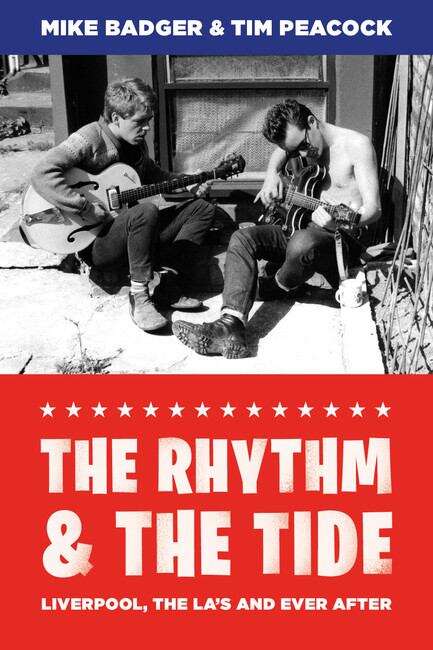 Book cover of The Rhythm and the Tide: Liverpool, The La's and Ever After
