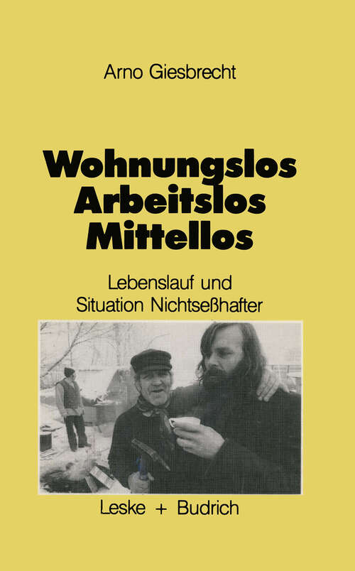 Book cover of Wohnungslos — arbeitslos — mittellos: Lebensläufe und aktuelle Sitation Nichtseßhafter (1987)