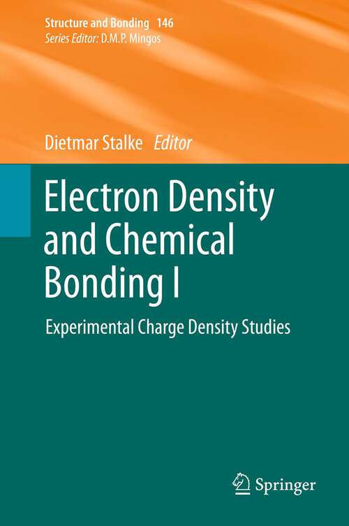 Book cover of Electron Density and Chemical Bonding I: Experimental Charge Density Studies (2012) (Structure and Bonding #146)