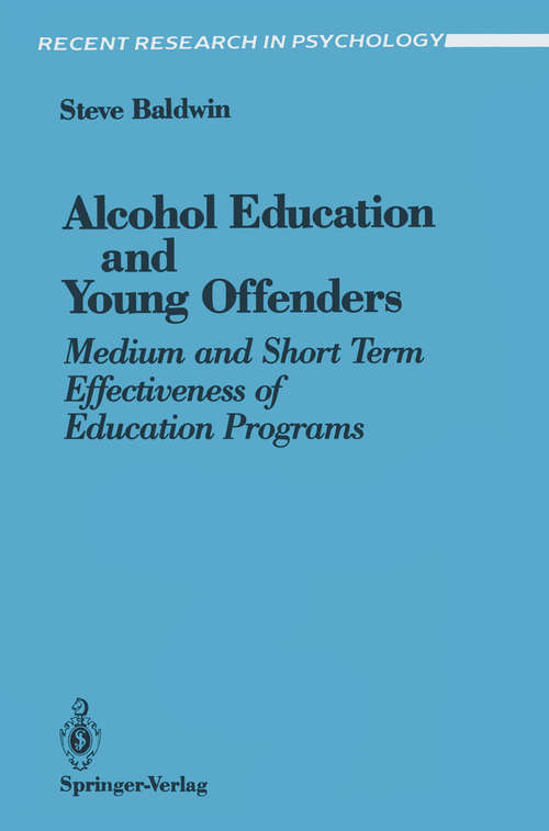 Book cover of Alcohol Education and Young Offenders: Medium and Short Term Effectiveness of Education Programs (1991) (Recent Research in Psychology)