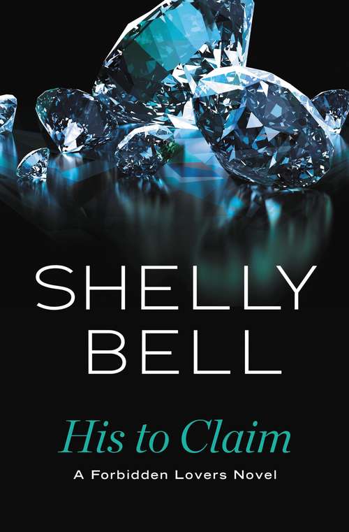 Book cover of His to Claim (Forbidden Lovers #2)