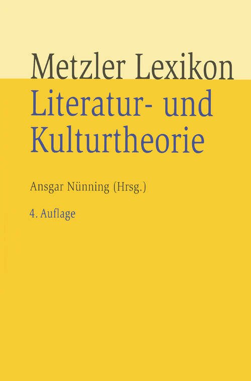 Book cover of Metzler Lexikon Literatur- und Kulturtheorie: Ansätze – Personen – Grundbegriffe (4. Aufl. 2008)