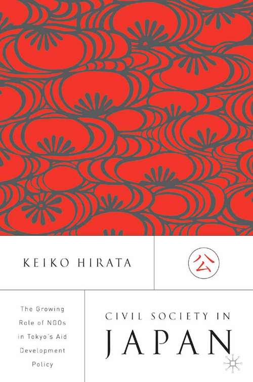 Book cover of Civil Society in Japan: The Growing Role of NGO’s in Tokyo’s Aid and Development Policy (2002)