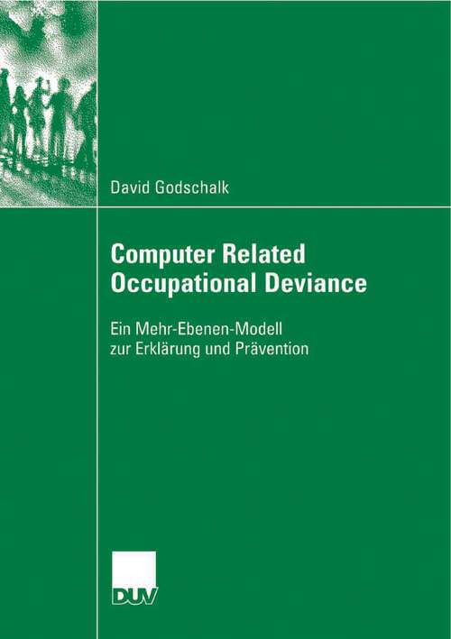 Book cover of Computer Related Occupational Deviance: Ein Mehr-Ebenen-Modell zur Erklärung und Prävention (2007)