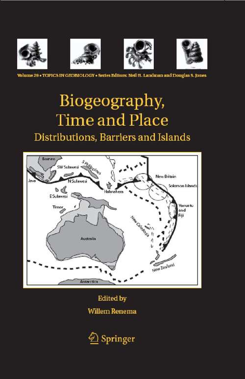 Book cover of Biogeography, Time and Place: Distributions, Barriers and Islands (2007) (Topics in Geobiology #29)