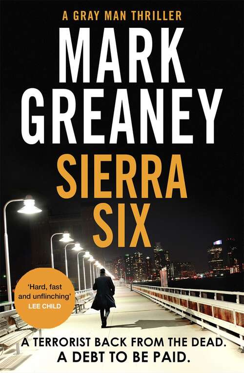 Book cover of Sierra Six: The action-packed new Gray Man novel - soon to be a major Netflix film (Gray Man #11)