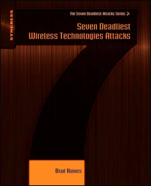 Book cover of Seven Deadliest Wireless Technologies Attacks