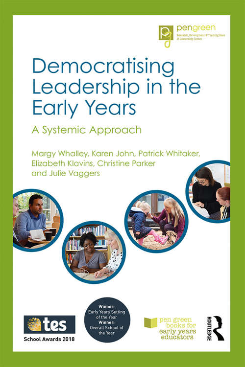 Book cover of Democratising Leadership in the Early Years: A Systemic Approach (Pen Green Books for Early Years Educators)
