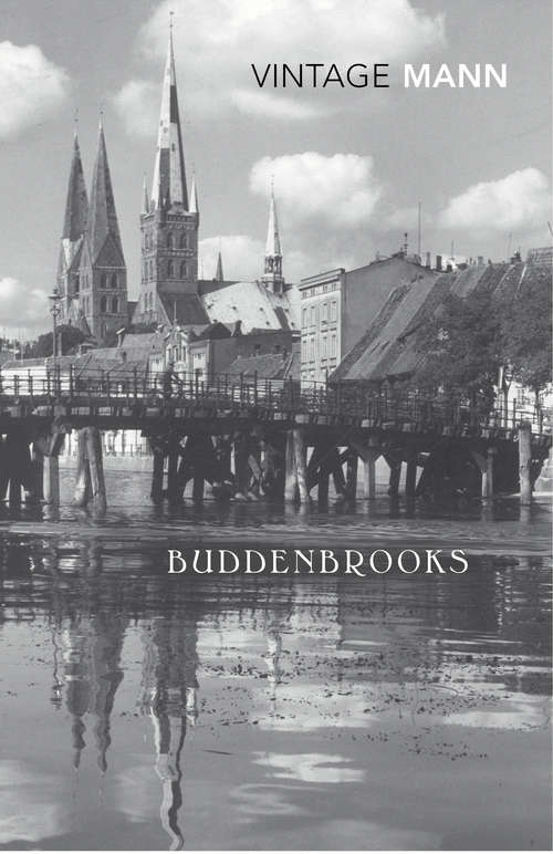 Book cover of Buddenbrooks: Verfall Einer Familie. In Der Fassung Der Großen Kommentierten Frankfurter Ausgabe (Modern Classics Ser.: No. 79)