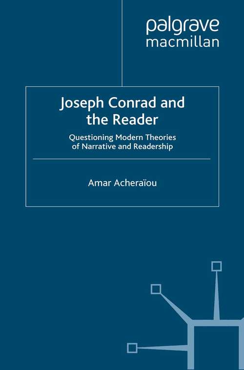 Book cover of Joseph Conrad and the Reader: Questioning Modern Theories of Narrative and Readership (2009)