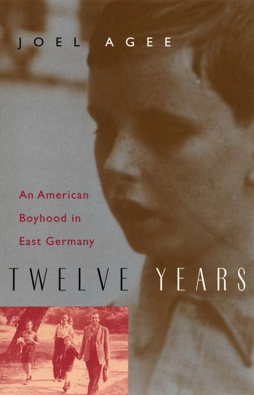 Book cover of Twelve Years: An American Boyhood in East Germany