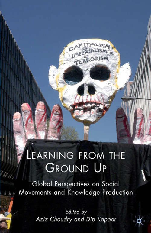 Book cover of Learning from the Ground Up: Global Perspectives on Social Movements and Knowledge Production (2010)