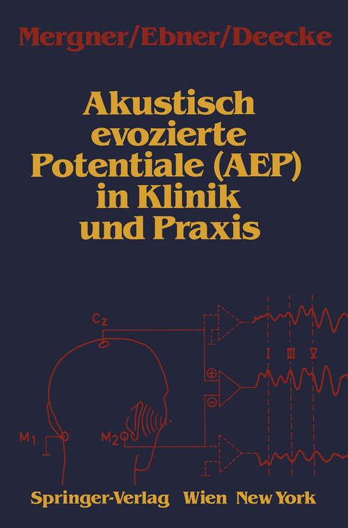 Book cover of Akustisch evozierte Potentiale (AEP) in Klinik und Praxis (1989)