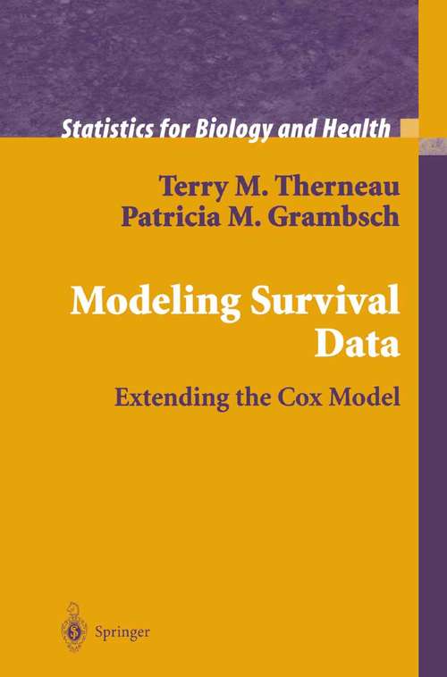 Book cover of Modeling Survival Data: Extending the Cox Model (2000) (Statistics for Biology and Health)