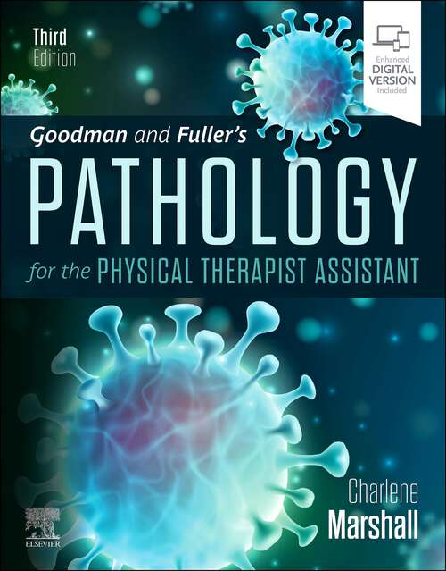 Book cover of Goodman and Fuller's Pathology for the Physical Therapist Assistant - E-Book: Goodman and Fuller's Pathology for the Physical Therapist Assistant - E-Book (3)