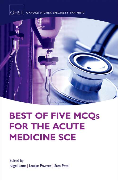 Book cover of Best of Five MCQs for the Acute Medicine SCE (Oxford Higher Specialty Training)