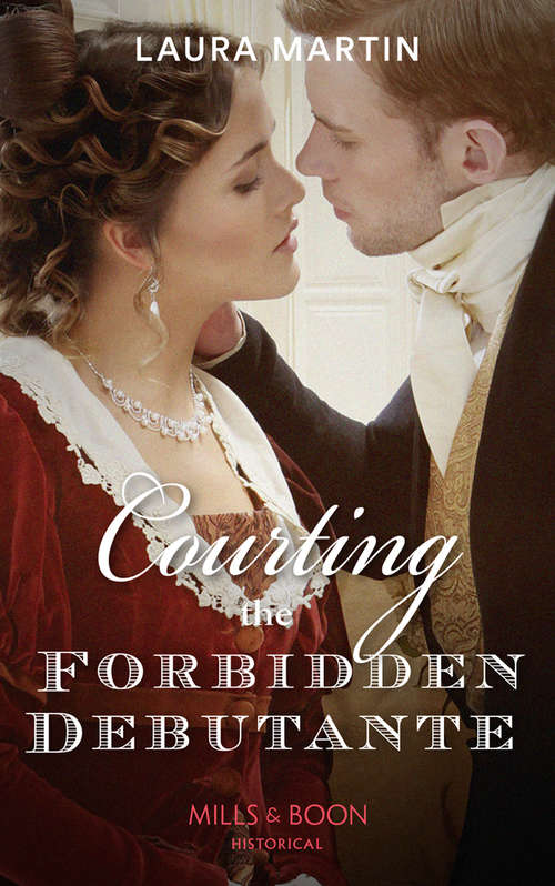 Book cover of Courting The Forbidden Debutante: A Duke In Need Of A Wife His Three-day Duchess Courting The Forbidden Debutante (ePub edition) (Scandalous Australian Bachelors #1)