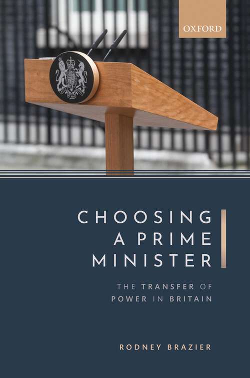 Book cover of Choosing a Prime Minister: The Transfer of Power in Britain