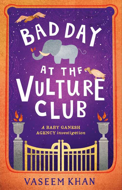 Book cover of Bad Day at the Vulture Club: Baby Ganesh Agency Book 5 (Baby Ganesh Agency #5)