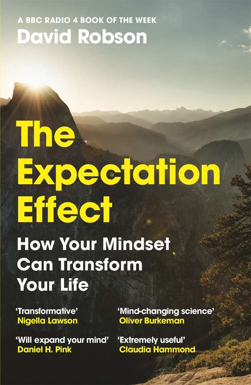 Book cover of The Expectation Effect: How Your Mindset Can Transform Your Life