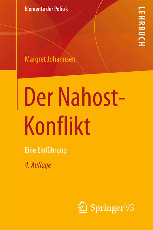 Book cover of Der Nahost-Konflikt: Eine Einführung (4. Aufl. 2017) (Elemente der Politik)