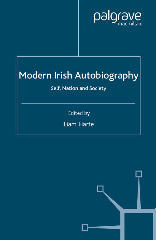 Book cover of Modern Irish Autobiography: Self, Nation and Society (2007)