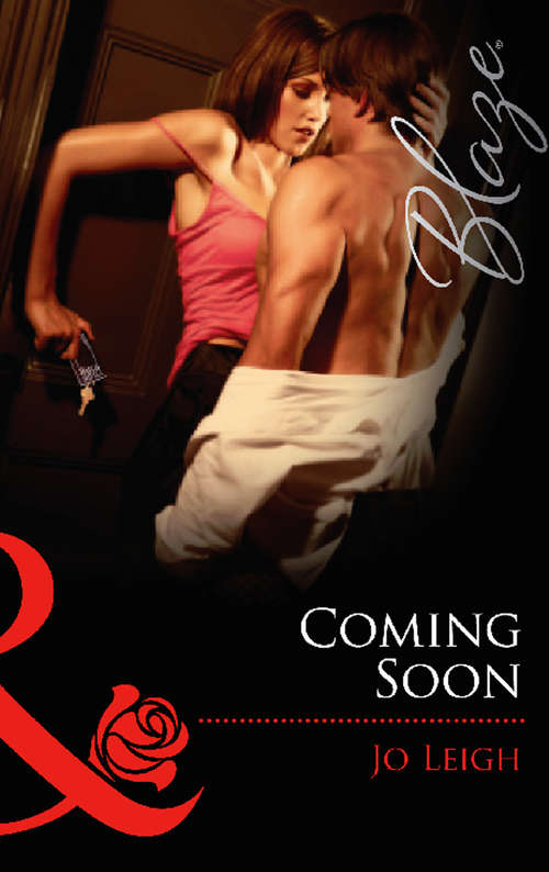 Book cover of Coming Soon (ePub First edition) (Mills And Boon Blaze Ser. #386)