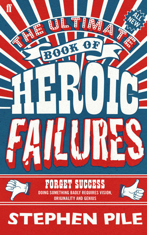Book cover of The Ultimate Book of Heroic Failures (Main)