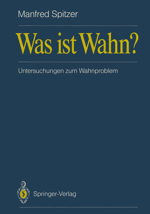 Book cover of Was ist Wahn?: Untersuchungen zum Wahnproblem (1989)