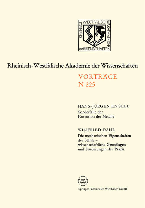 Book cover of Sonderfälle der Korrosion der Metalle. Die mechanischen Eigenschaften der Stähle — wissenschaftliche Grundlagen und Forderungen der Praxis (1973)