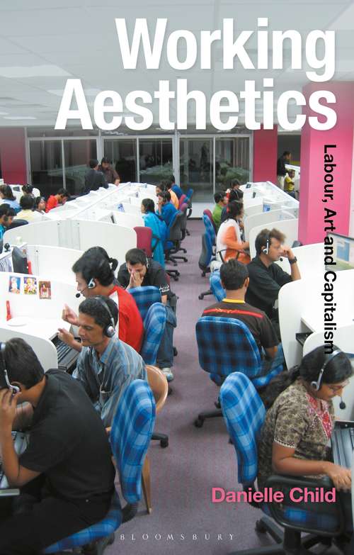 Book cover of Working Aesthetics: Labour, Art and Capitalism (Radical Aesthetics-Radical Art)